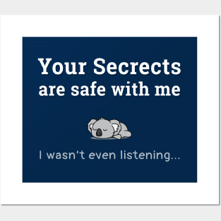 Your secrects are safe with me Posters and Art